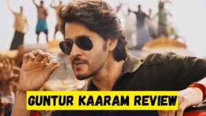 Guntur Kaaram movie review